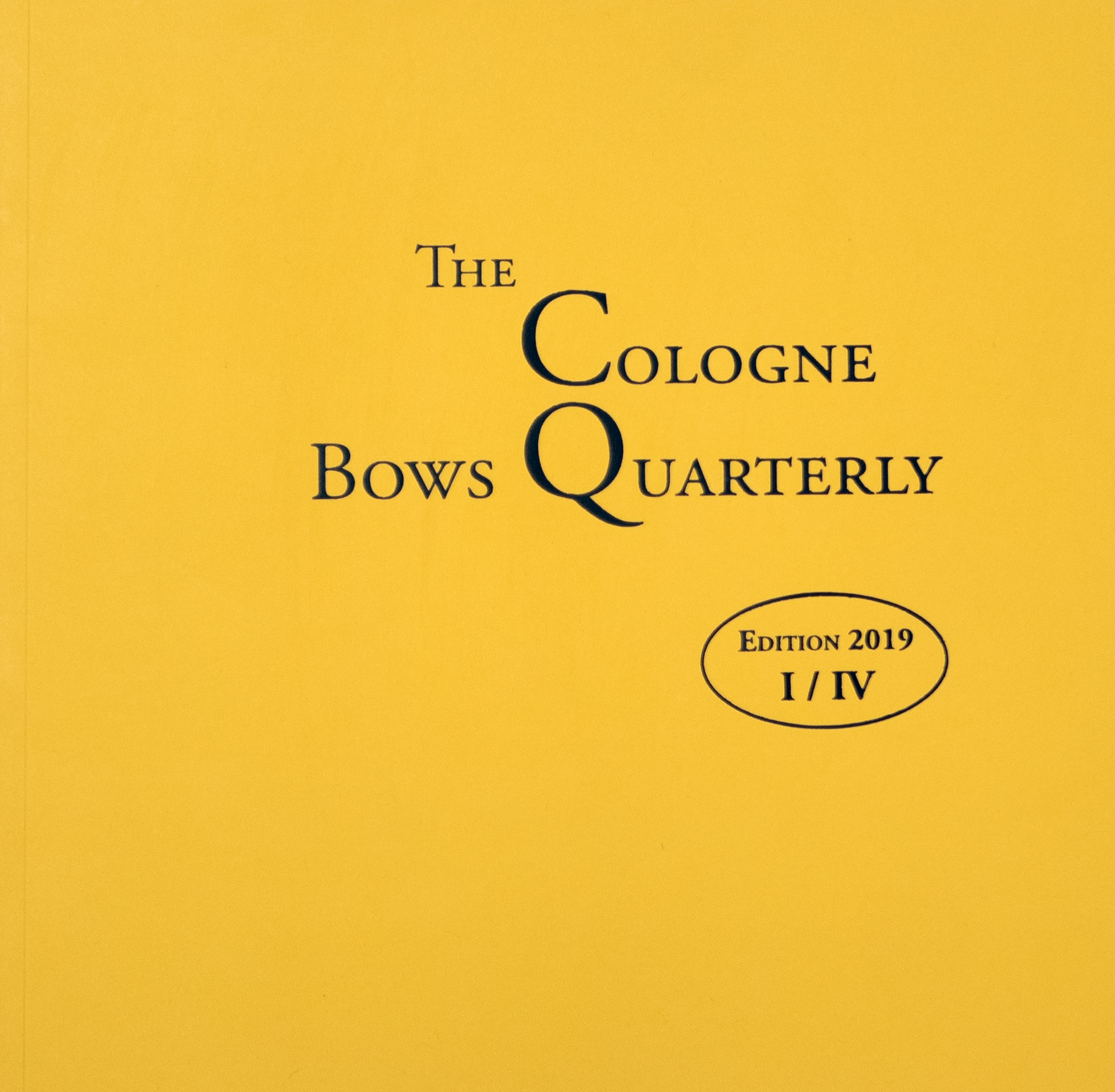 The Cologne Bows Quarterly - Edition 2019 I / IV